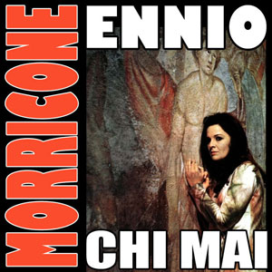 Ennio Morricone - Chi Mai
