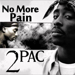 2pac - No More Pain