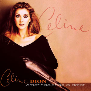 Celine Dion - Amar Haciendo El Amor