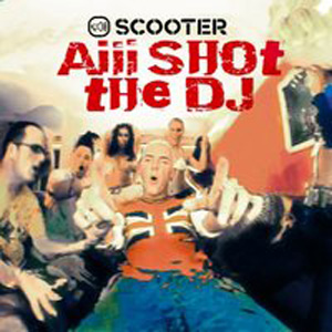 Рингтон Scooter - Aiii Shot The Dj