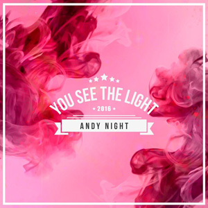 Andy Night - You See The Light