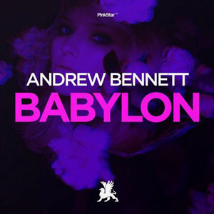 Andrew Bennett - Babylon (Original Mix)